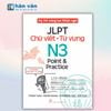  Kỳ Thi Năng Lực Nhật Ngữ - JLPT N3 Point & Practice - Chữ Viết-Từ Vựng 
