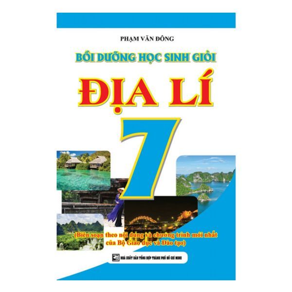  Bồi Dưỡng Học Sinh Giỏi Địa Lí Lớp 7 (Tái Bản) 