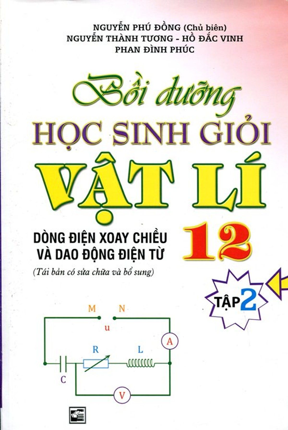  Bồi Dưỡng Học Sinh Giỏi Vật Lí Lớp 12 (Tập 2) (Tái Bản) 