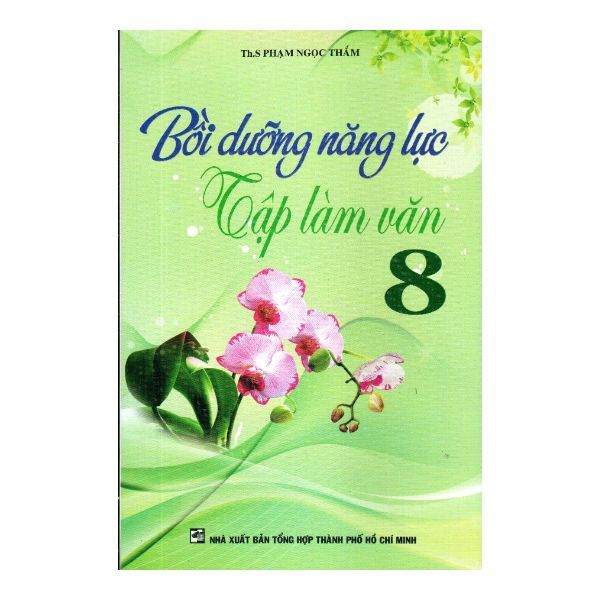  Bồi Dưỡng Năng Lực Tập Làm Văn 8 