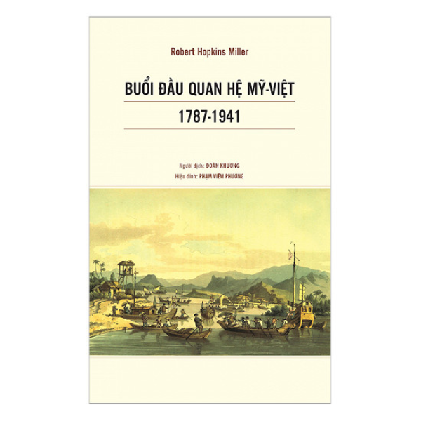  Buổi Đầu Quan Hệ Mỹ Việt 1787 - 1941 