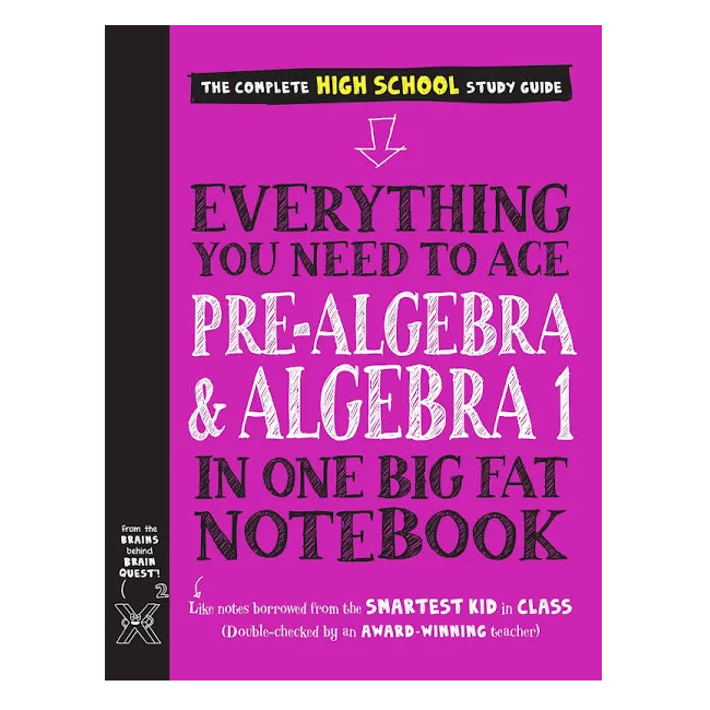  Everything You Need To Ace Pre-Algebra & Algebra 1 In One Big Fat Notebook 