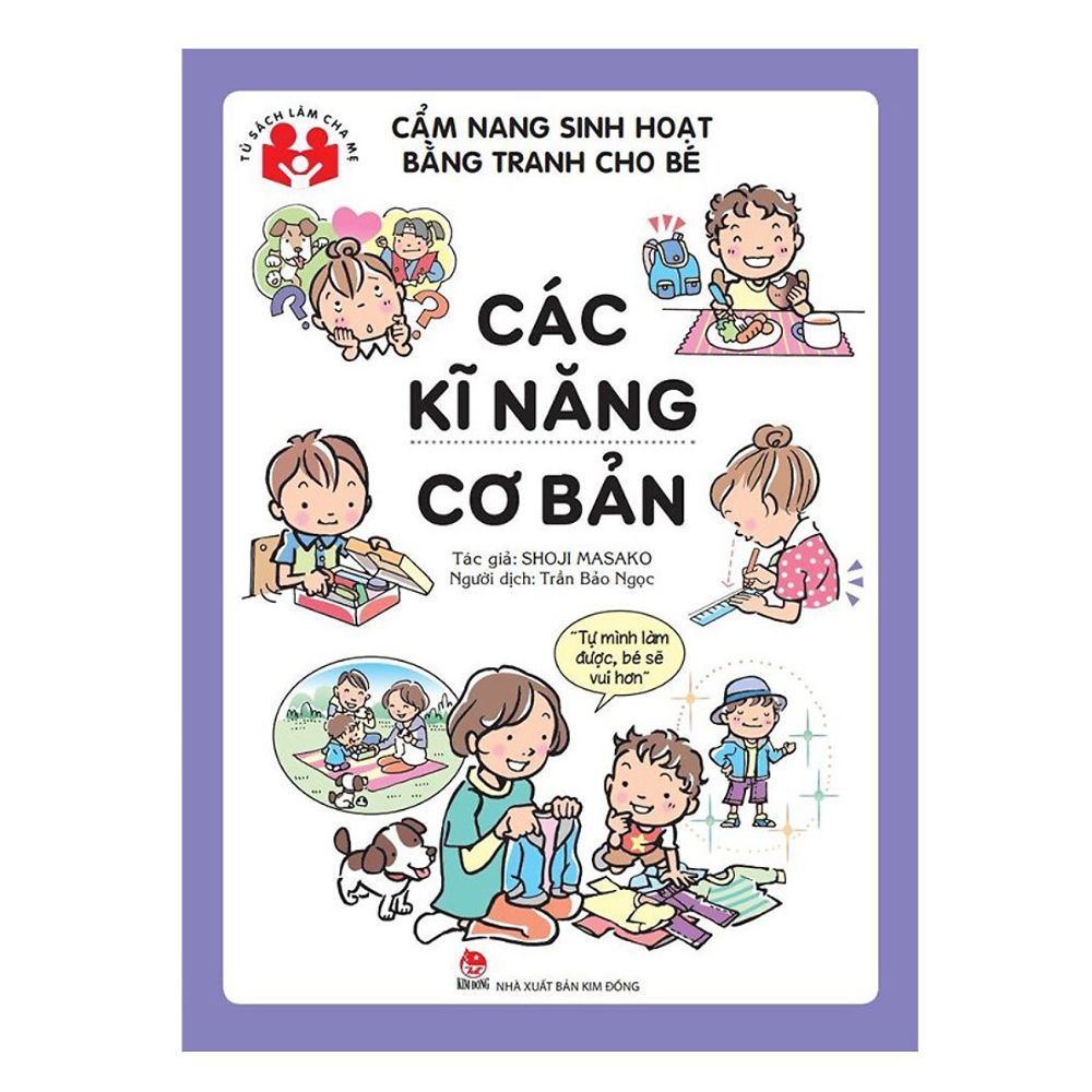  Cẩm Nang Sinh Hoạt Bằng Tranh Cho Bé - Các Kĩ Năng Cơ Bản 