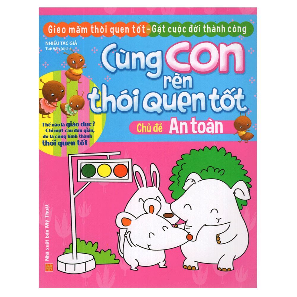  Cùng Con Rèn Thói Quen Tốt - An Toàn 