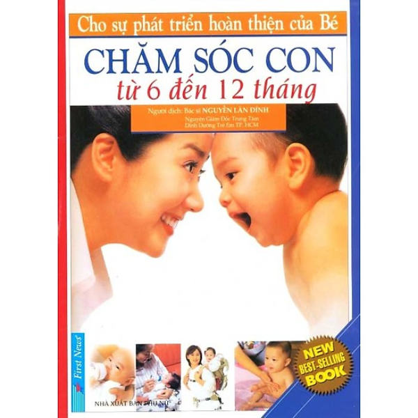  Chăm Sóc Con Từ 6 Đến 12 Tháng (Tái Bản) 