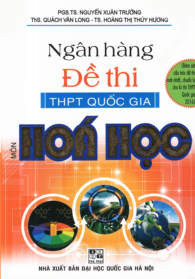  Ngân Hàng Đề Thi THPT Quốc Gia Hóa Học (Nxb Đại Học Quốc Gia Hà Nội) 