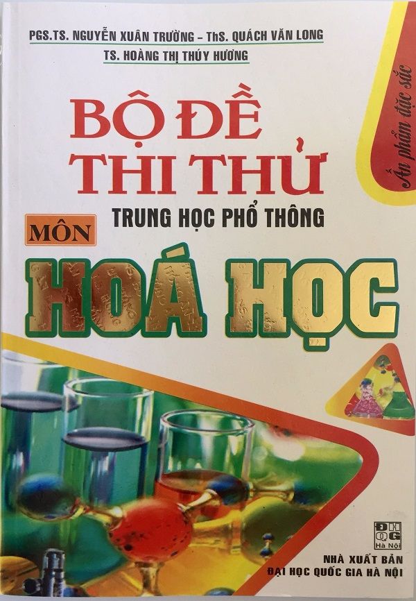  Bộ Đề Thi Thử Trung Học Phổ Thông Môn Hóa Học (Ấn Phẩm Đặc Sắc) (Nxb Đại Học Quốc Gia Hà Nội) 