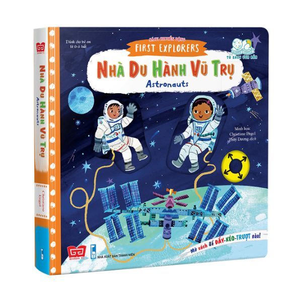  Sách Tương Tác - Sách Chuyển Động - First Explorers - Astronauts - Nhà Du Hành Vũ Trụ 