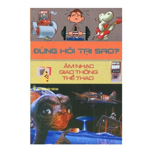  Đừng Hỏi Tại Sao? Âm Nhạc - Giao Thông - Thể Thao 