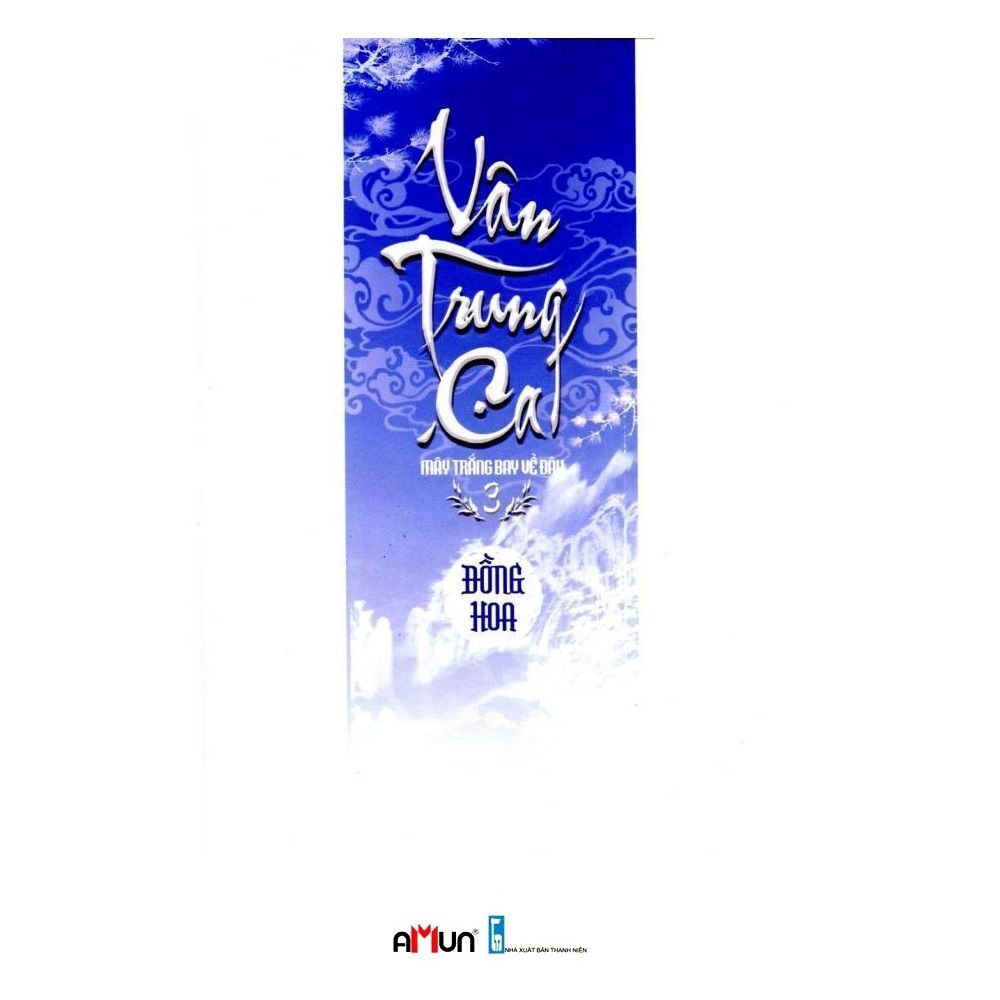  Vân Trung Ca - Tập 3 Mây Trắng Bay Về Đâu (Bìa Cứng) 