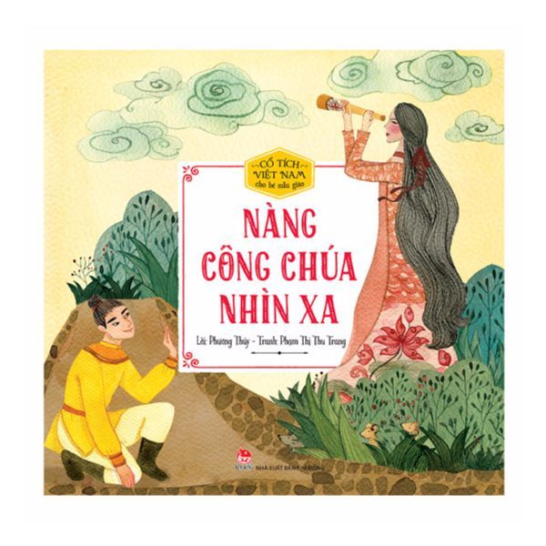  Cổ Tích Việt Nam Cho Bé Mẫu Giáo - Nàng Công Chúa Nhìn Xa 