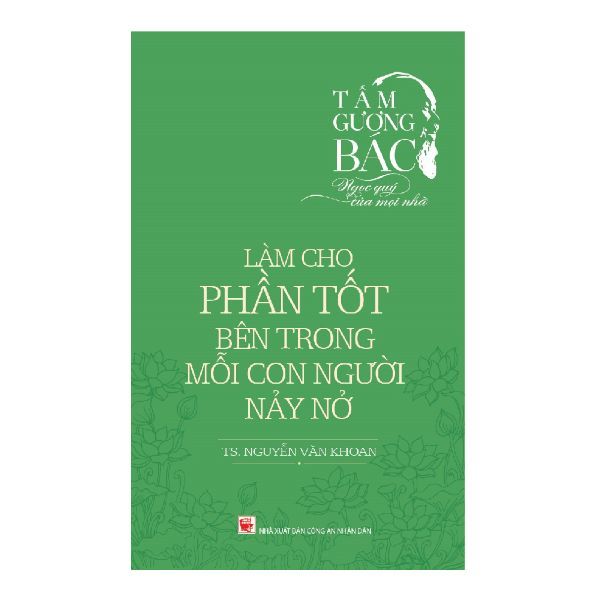  Tấm Gương Bác Ngọc Quý Của Mọi Nhà - Làm Cho Phần Tốt Bên Trong Mỗi Con Người Nảy Nở 