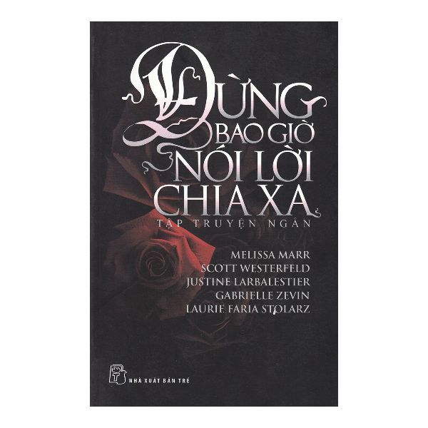  Đừng Bao Giờ Nói Lời Chia Xa 