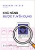  Khả Năng Được Tuyển Dụng - 7 Phẩm Chất Đảm Bảo Tương Lai Việc Làm Của Bạn 