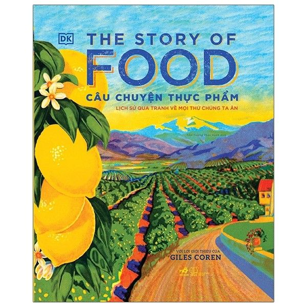  Câu chuyện thực phẩm - Lịch sử qua tranh về mọi thứ chúng ta ăn 