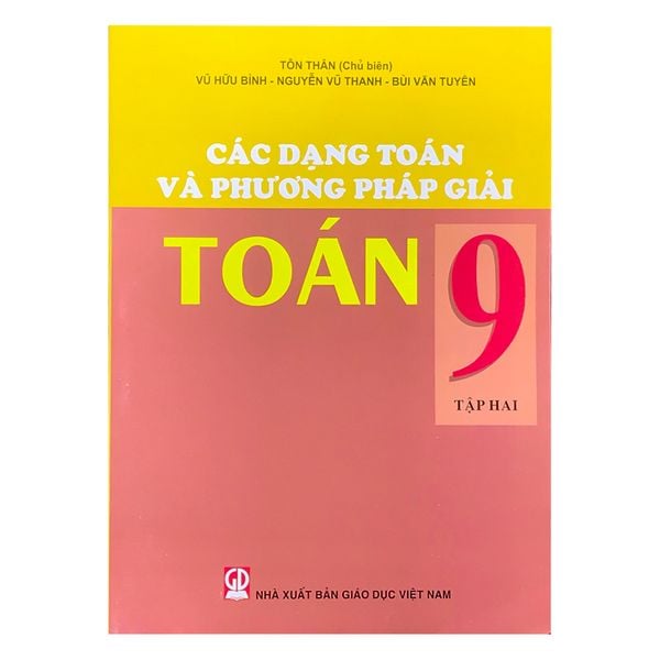  Các Dạng Toán Và Phương Pháp Giải Toán 9 - Tập 2 