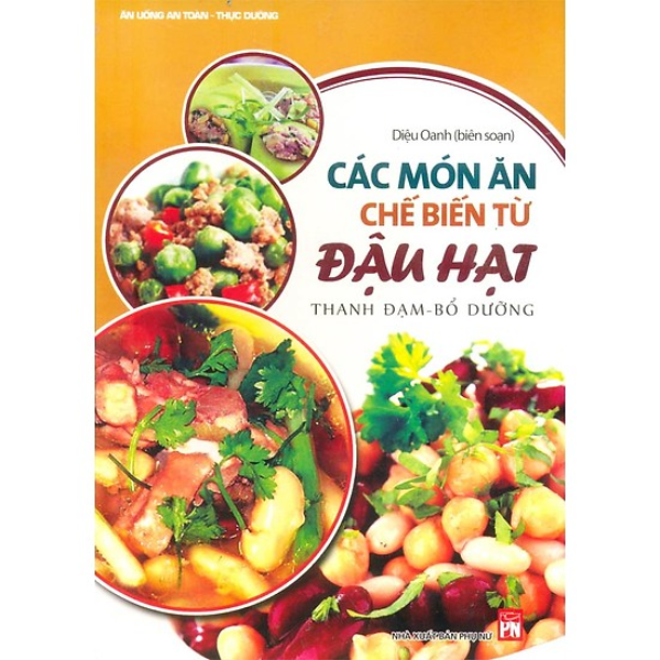  Các Món Ăn Chế Biến Từ Đậu Hạt 