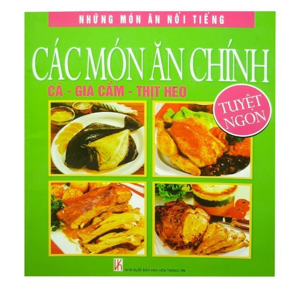  Các Món Ăn Chính - Cá - Gia Cầm - Thịt Heo 