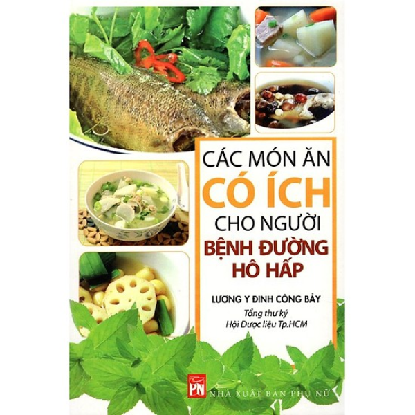  Các Món Ăn Có Ích Cho Người Bệnh Đường Hô Hấp 