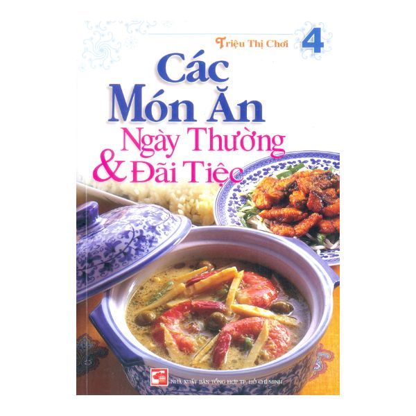  Các Món Ăn Ngày Thường Và Đãi Tiệc (Tập 4) 