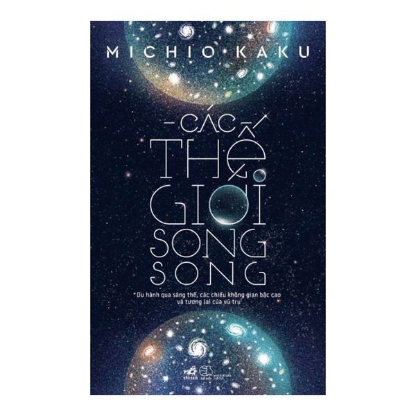 Các Thế Giới Song Song (Tái Bản 2018)