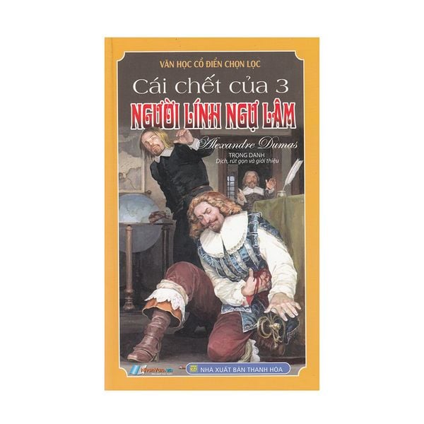  [PHIÊN CHỢ SÁCH CŨ] Văn Học Cổ Điển Chọn Lọc - Cái Chết Của 3 Người Lính Ngự Lâm 