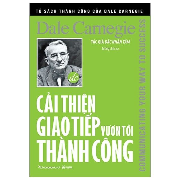  Tủ Sách Thành Công Của Dale Carnegie - Cải Thiện Giao Tiếp Vươn Tới Thành Công 