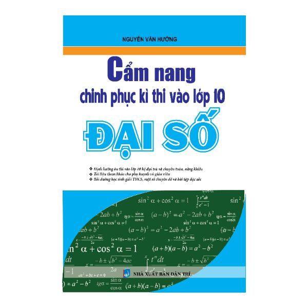  Cẩm Nang Chinh Phục Kì Thi Vào Lớp 10 Đại Số 