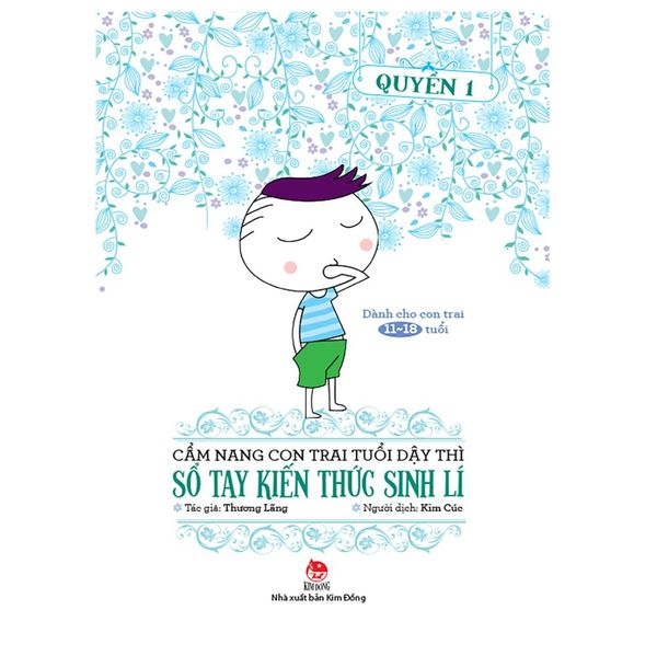 Cẩm Nang Con Trai Tuổi Dậy Thì - Sổ Tay Kiến Thức Sinh Lí (Quyển 1)