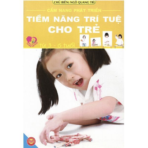  Cẩm Nang Phát Triển Tiềm Năng Trí Tuệ Cho Trẻ Từ 3-6 Tuổi 