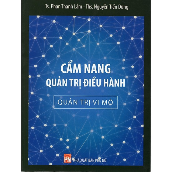  Cẩm Nang Quản Trị Điều Hành - Quản Trị Vi Mô 