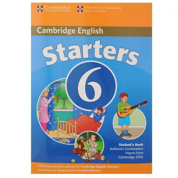  Cambridge Young Learner English Test Starters 6: Student Book 