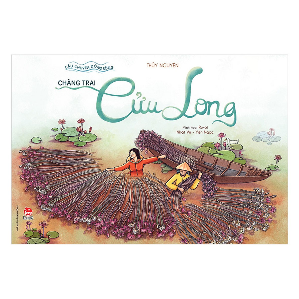  Câu Chuyện Dòng Sông - Chàng Trai Cửu Long 