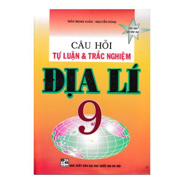  Câu Hỏi Tự Luận Và Trắc Nghiệm Địa Lý 9 