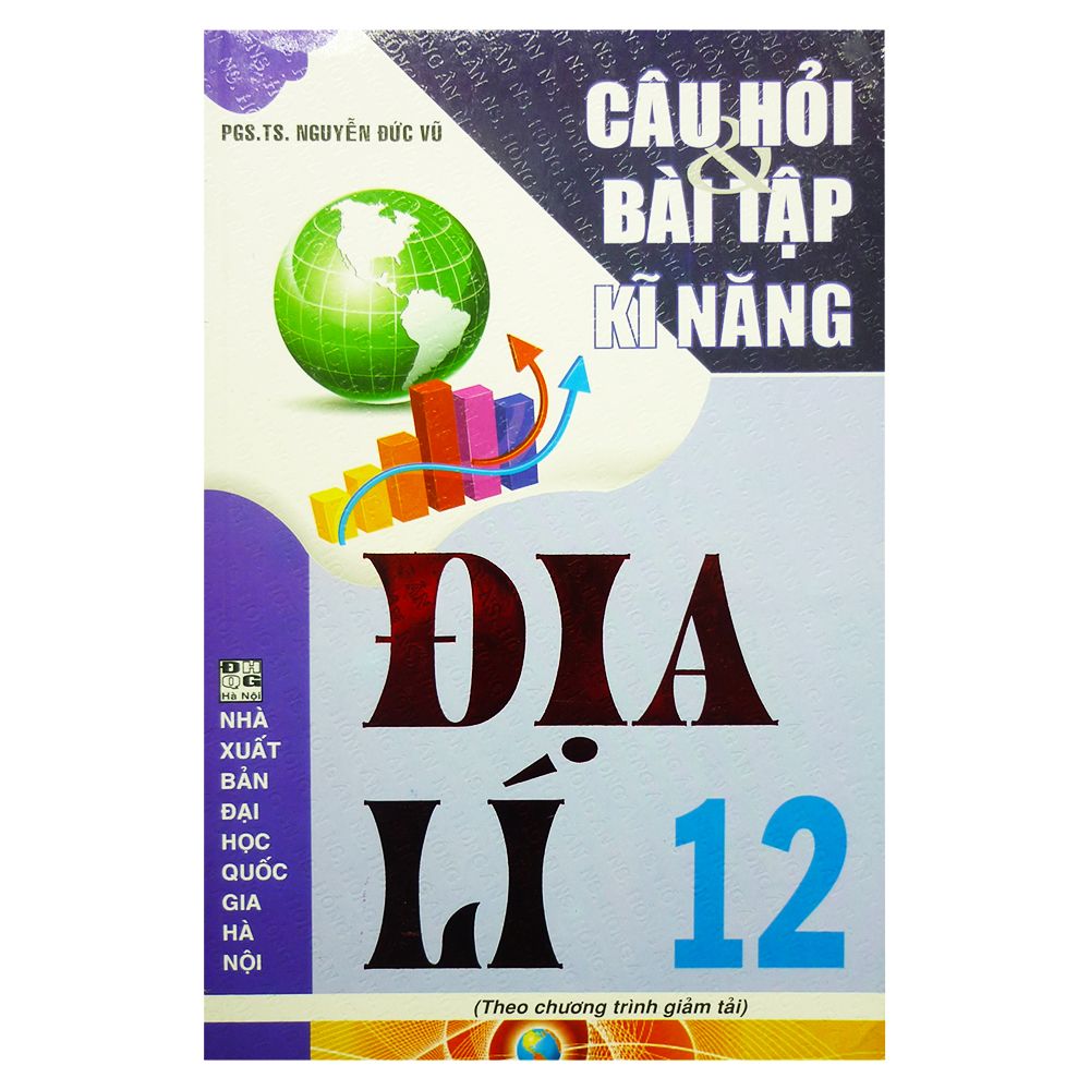  Câu Hỏi Và Bài Tập Kĩ Năng Địa Lí 12 