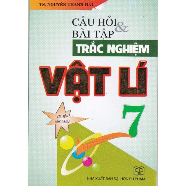  Câu Hỏi Và Bài Tập Trắc Nghiệm Vật Lí Lớp 7 (In Lần Thứ Năm) 