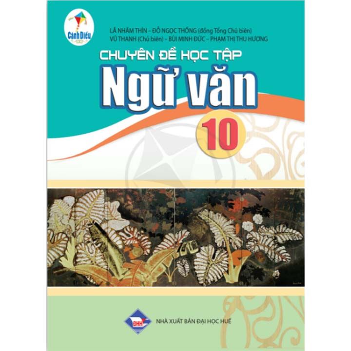  Chuyên Đề Học Tập Ngữ Văn 10 - Cánh Diều 