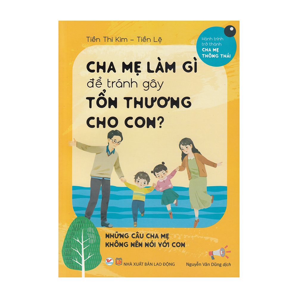  Cha Mẹ Làm Gì Để Tránh Gây Tổn Thương Cho Con? 