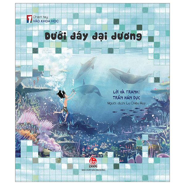  Chạm Tay Vào Khoa Học - Dưới Đáy Đại Dương 