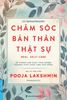  Chăm Sóc Bản Thân Thật Sự - Real Self-care 