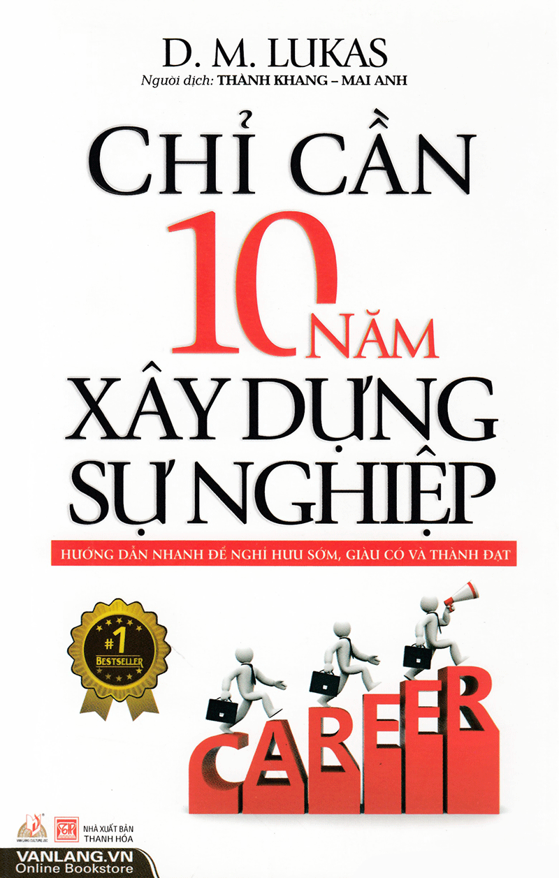  Chỉ Cần 10 Năm Xây Dựng Sự Nghiệp 