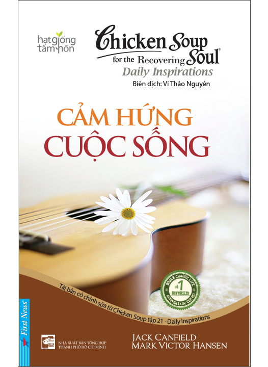  Chicken Soup For The Recovering Soul Daily Inspirations - Cảm Hứng Cuộc Sống (Tái Bản 2020) 