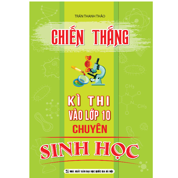  Chiến Thắng Kì Thi Vào Lớp 10 Chuyên Sinh Học 