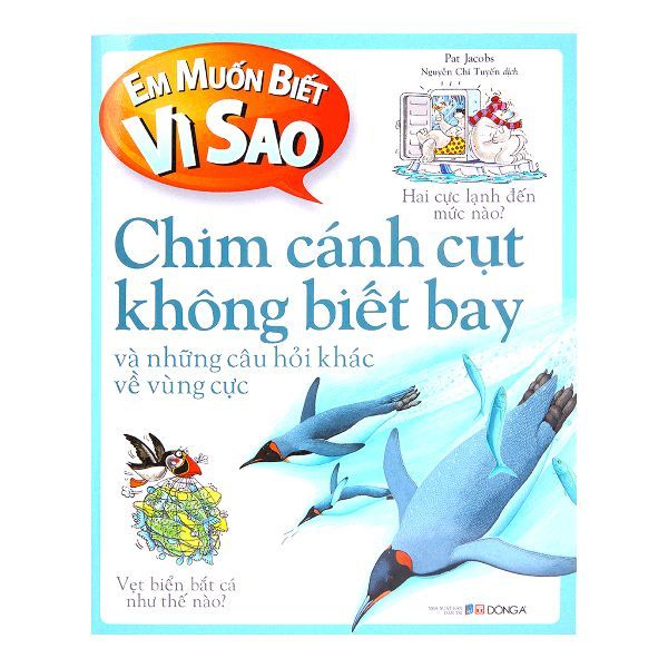  Em Muốn Biết Vì Sao: Chim Cánh Cụt Không Biết Bay 