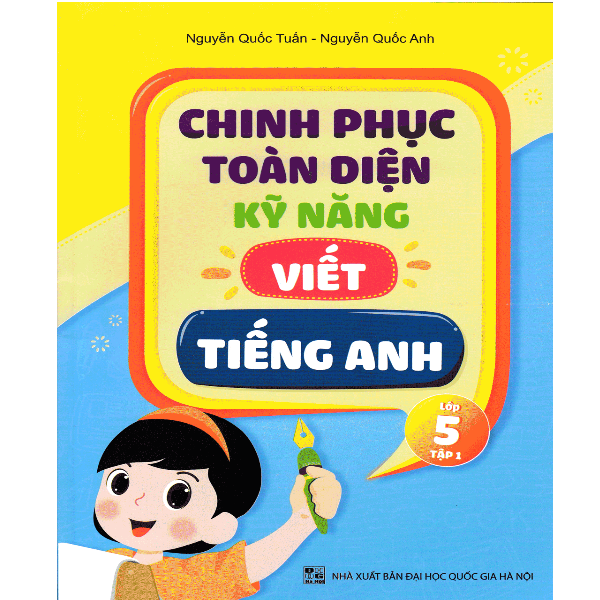  Chinh Phục Toàn Diện Kỹ Năng Viết Tiếng Anh Lớp 5 - Tập 1 