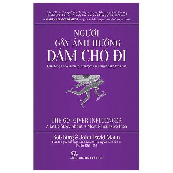  Người Gây Ảnh Hưởng Dám Cho Đi - Câu Chuyện Nhỏ Về Một Ý Tưởng Có Sức Thuyết Phục Lớn Nhất 