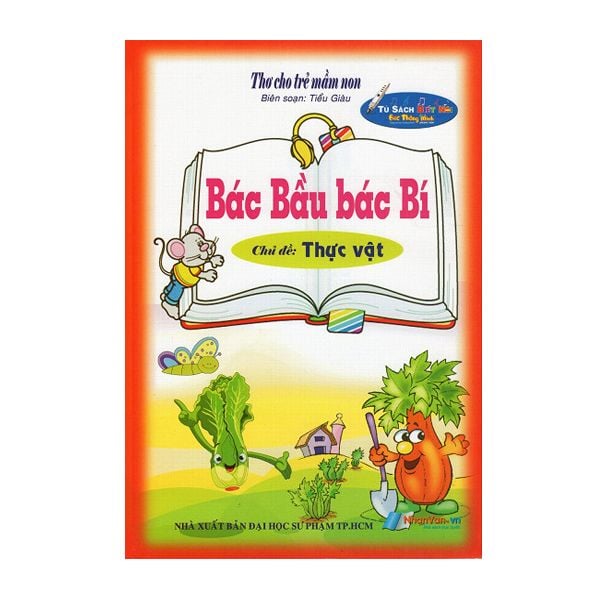  Thơ Cho Trẻ Mầm Non - Bác Bầu Bác Bí - Chủ Đề: Thực Vật - Kèm File Âm Thanh 