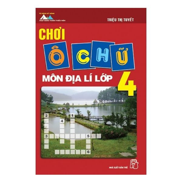  Chơi Ô Chữ - Môn Địa Lí Lớp 4 