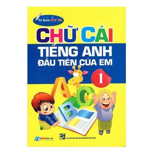  Chữ Cái Tiếng Anh Đầu Tiên Của Em - Tập 1 - Kèm File Âm Thanh 