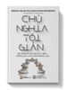 Chủ Nghĩa Tối Giản - Hãy Sống Một Cuộc Sống Có Ý Nghĩa